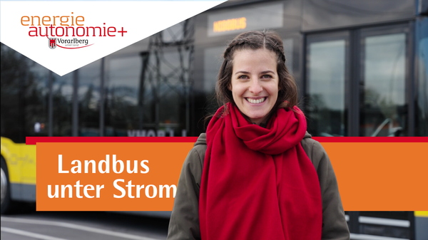 Warum immer mehr Busse in Vorarlberg elektrisch unterwegs sind